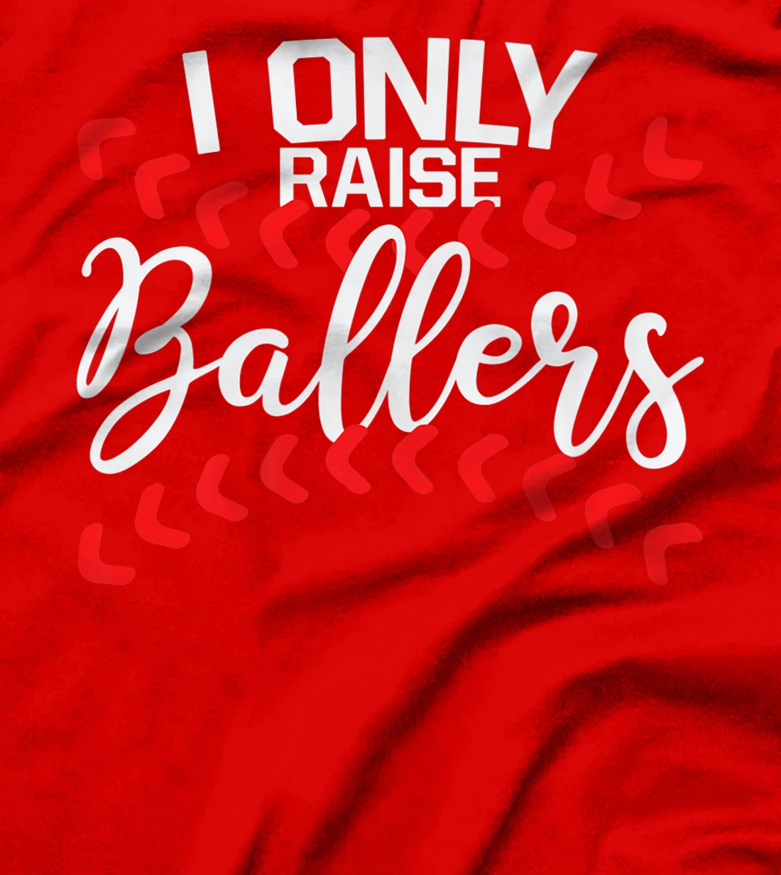 I Only Raise Ballers Baseball Mom Shirts T-Shirt Cute Premium T-Shirt