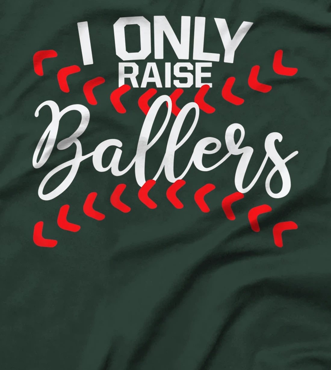 I Only Raise Ballers Baseball Mom Shirts T-Shirt Cute Premium T-Shirt