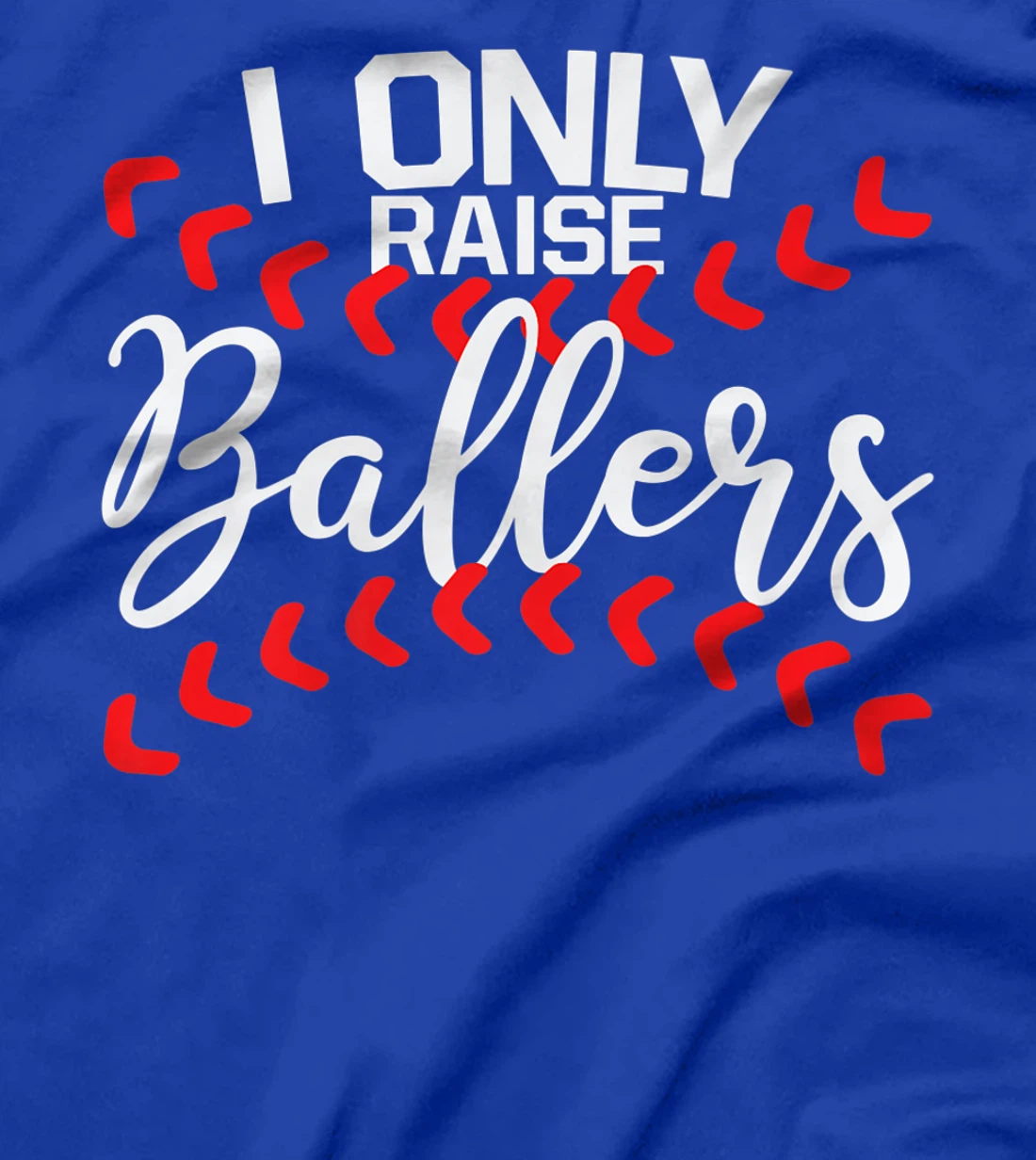 I Only Raise Ballers Baseball Mom Shirts T-Shirt Cute Premium T-Shirt