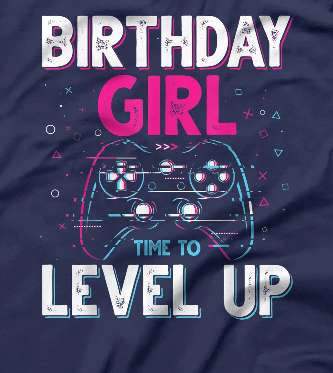 Birthday Girl Time to Level Up Video Game Birthday Gift Girl T-Shirt