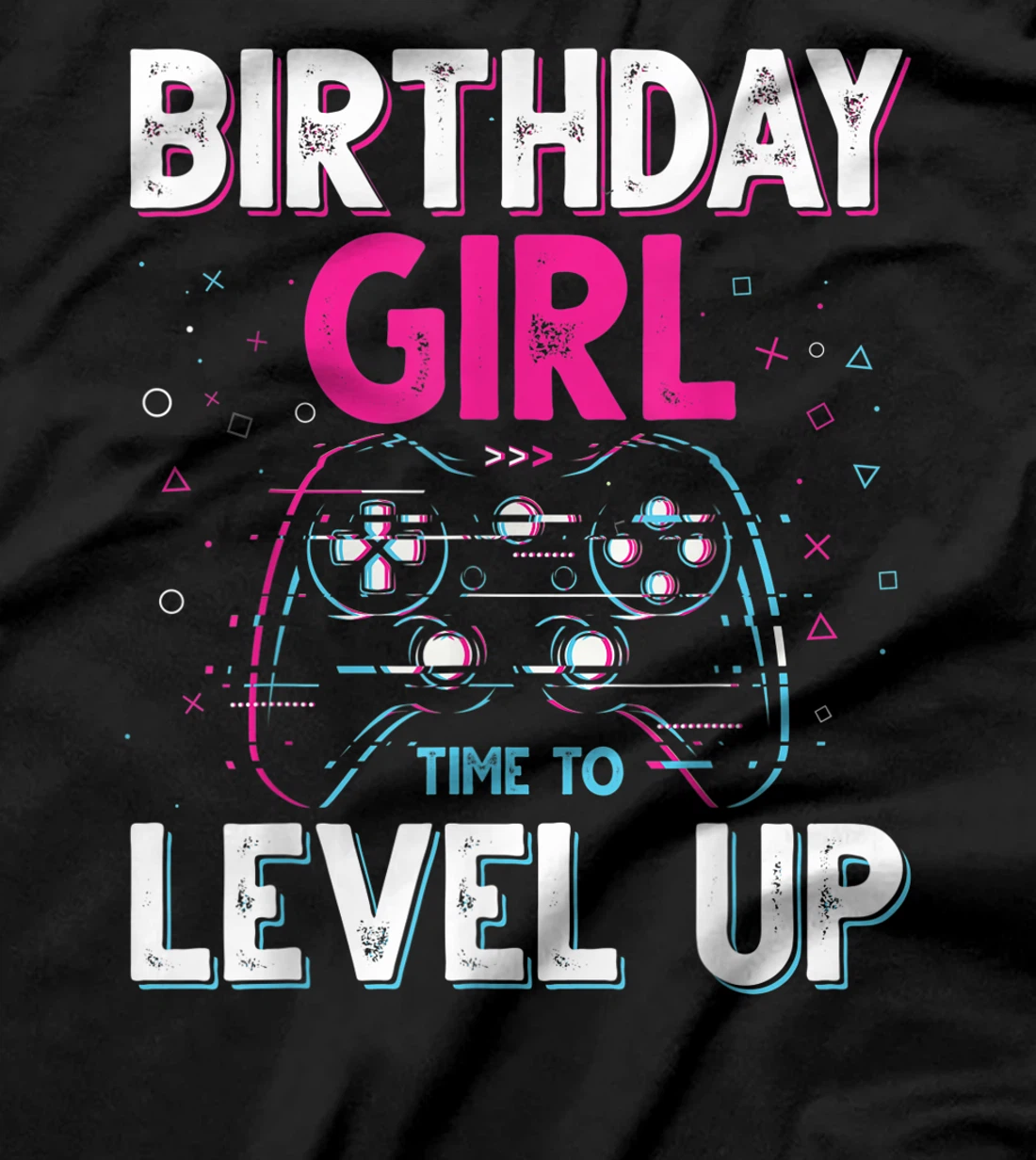 Birthday Girl Time to Level Up Video Game Birthday Gift Girl T-Shirt