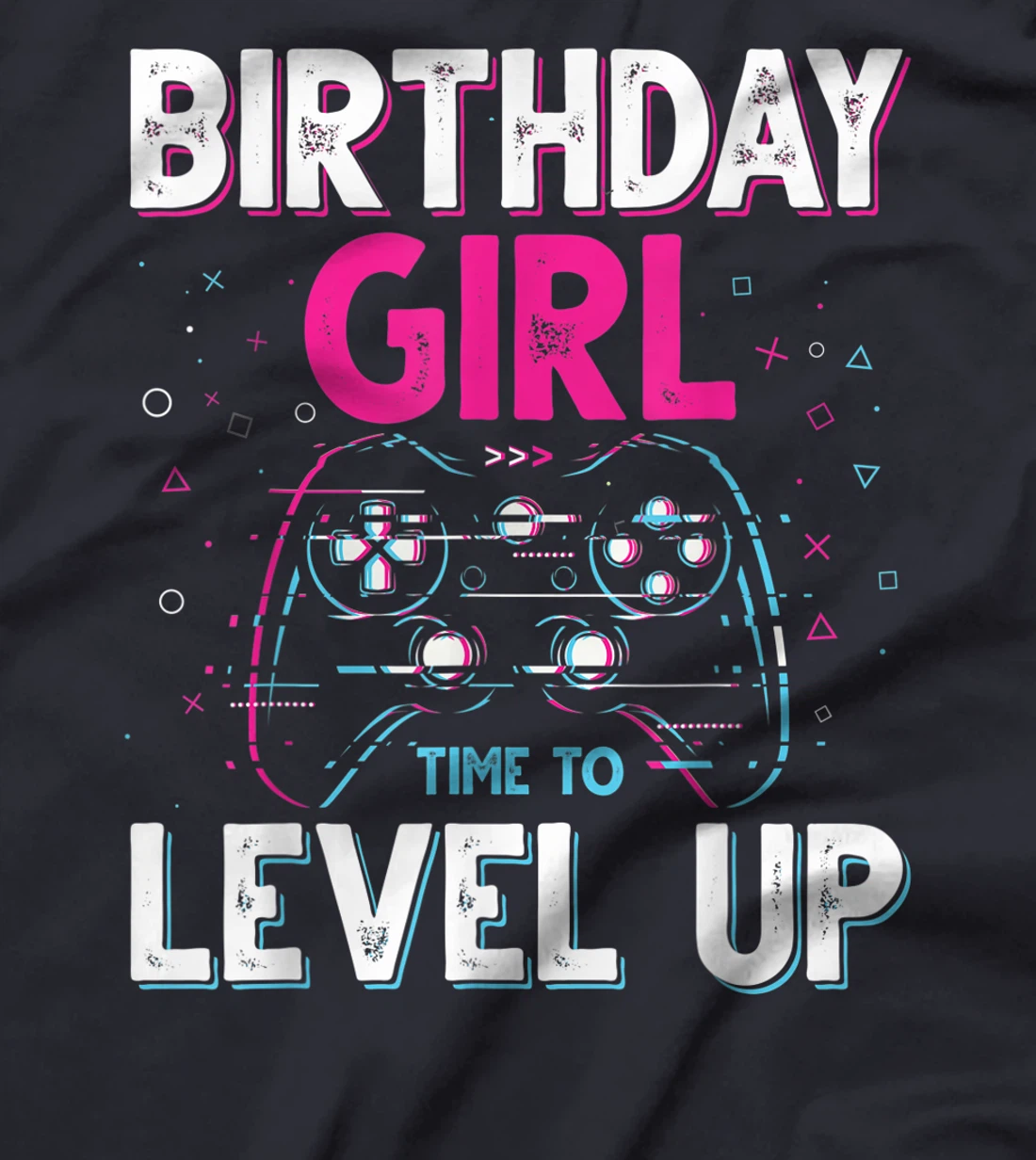 Birthday Girl Time to Level Up Video Game Birthday Gift Girl T-Shirt
