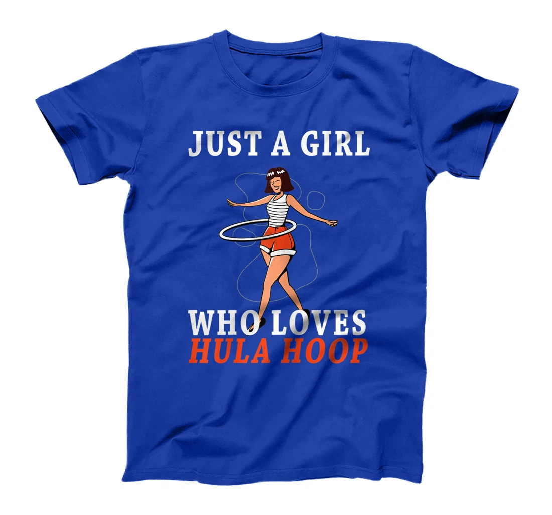 Just A Girl Who Loves Hula Hoop T-Shirt