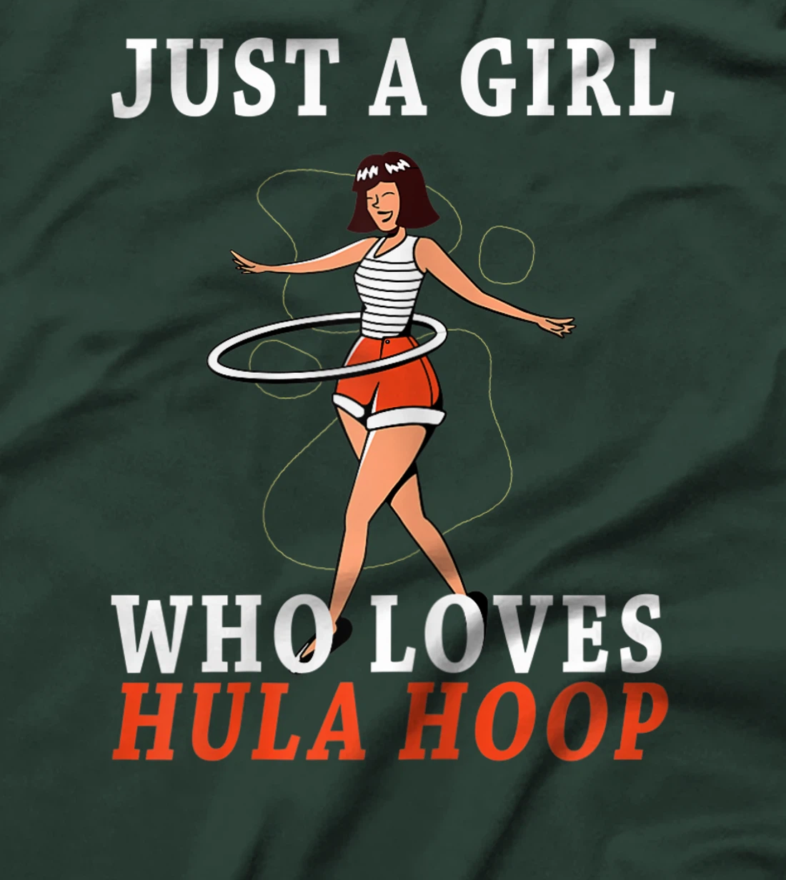 Just A Girl Who Loves Hula Hoop T-Shirt
