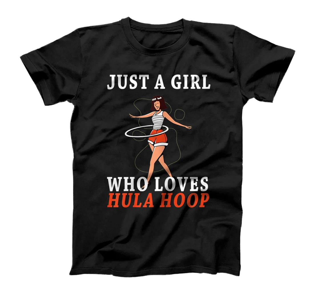 Just A Girl Who Loves Hula Hoop T-Shirt