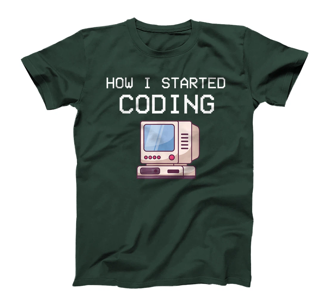 How I Started Coding Coder Software Engineer App Developer T-Shirt