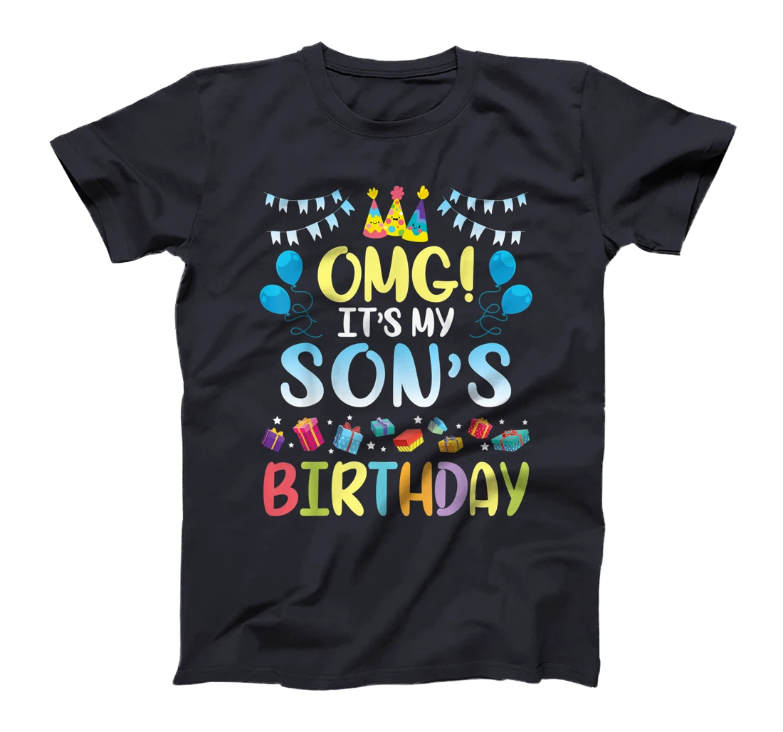 OMG It's My Son's Birthday Happy To Me You Daddy Mommy T-Shirt