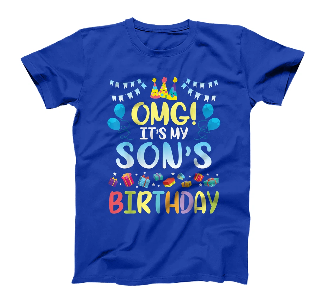 OMG It's My Son's Birthday Happy To Me You Daddy Mommy T-Shirt