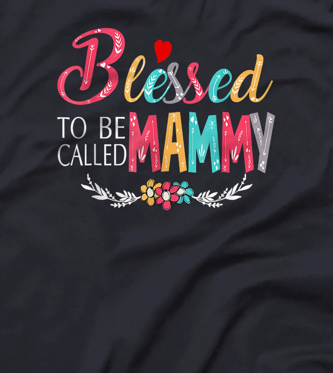 Blessed To Be Called Mom And Mammy Tshirt Funny Mammy T-Shirt