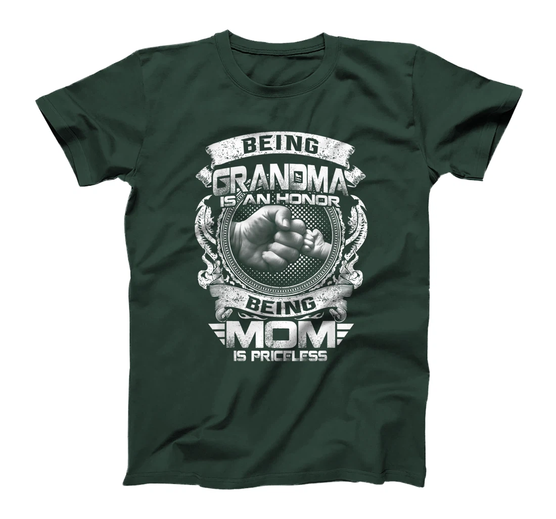 Being Grandma Is An Honor Being Mom Is Priceless Funny T-Shirt
