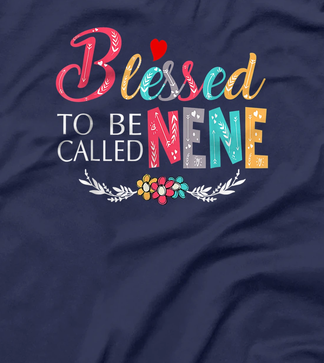 Blessed To Be Called Mom And Nene Tshirt Funny Nene T-Shirt