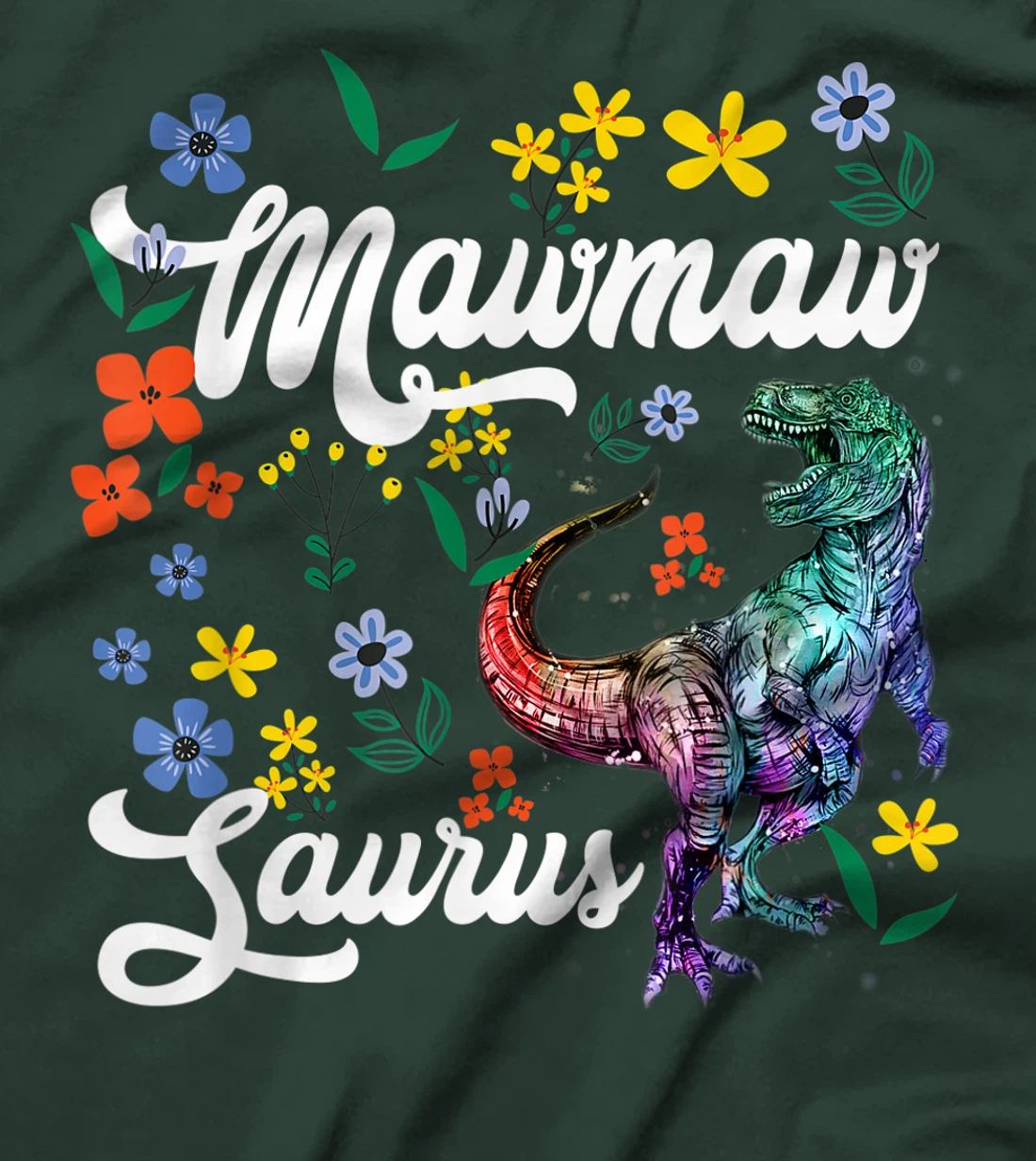Mawmawsaurus Shirt Mawmaw Dinosaur T-Rex Flower T-Shirt