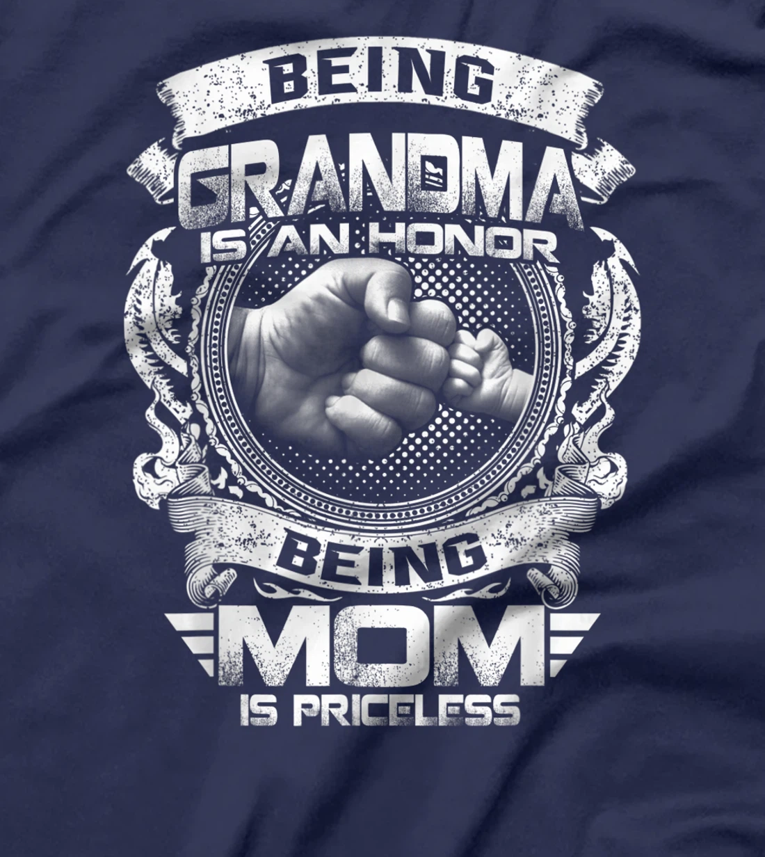 Being Grandma Is An Honor Being Mom Is Priceless Funny T-Shirt