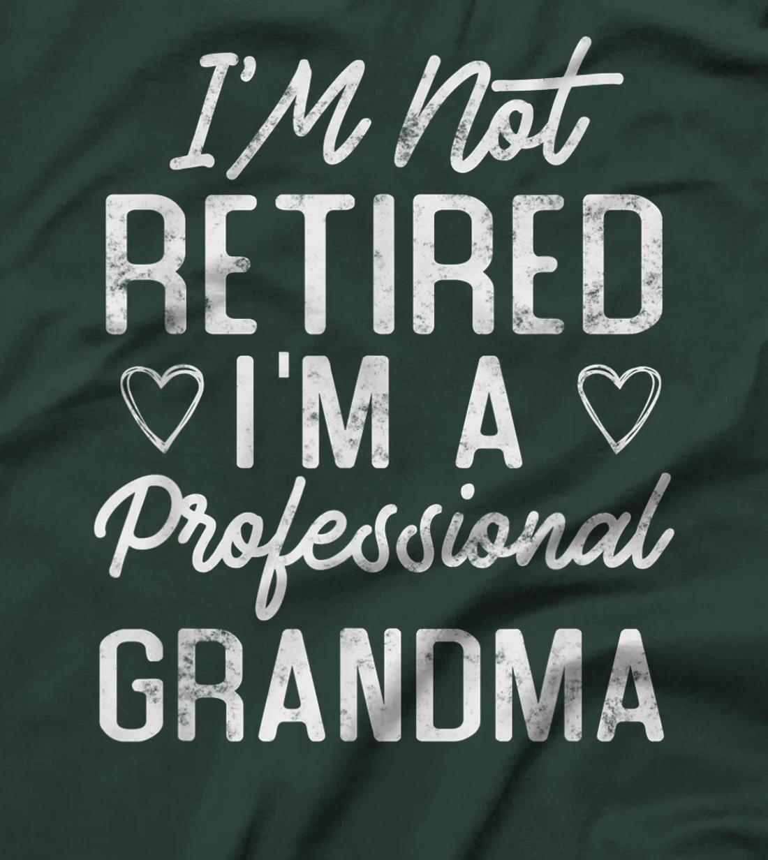 I'M Not Retired I'M A Professional Grandma Funny Retirement T-Shirt