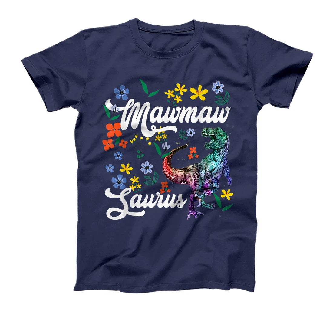 Mawmawsaurus Shirt Mawmaw Dinosaur T-Rex Flower T-Shirt
