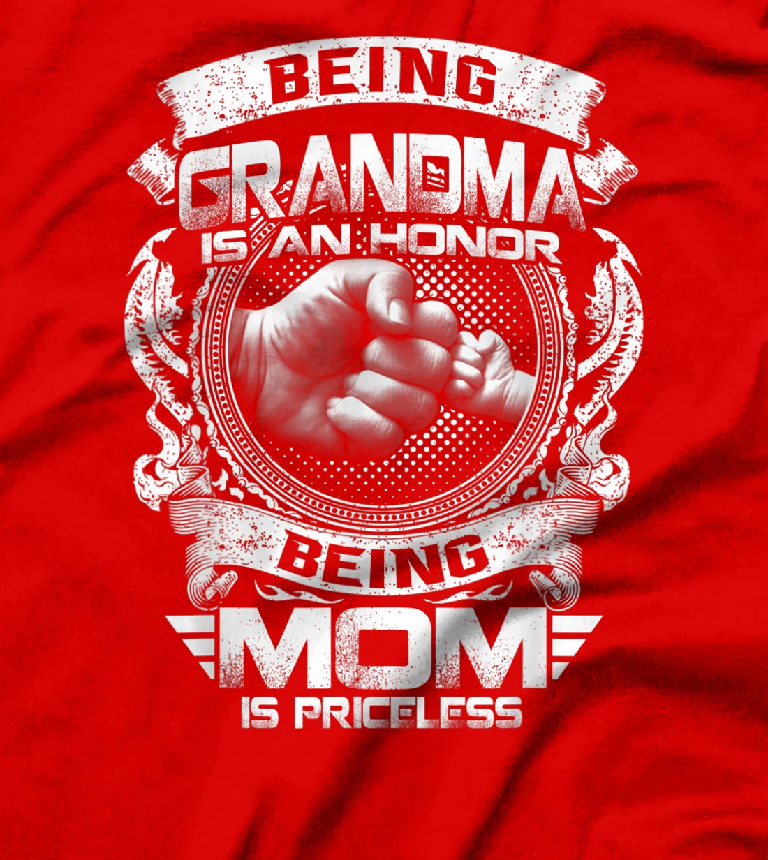 Being Grandma Is An Honor Being Mom Is Priceless Funny T-Shirt