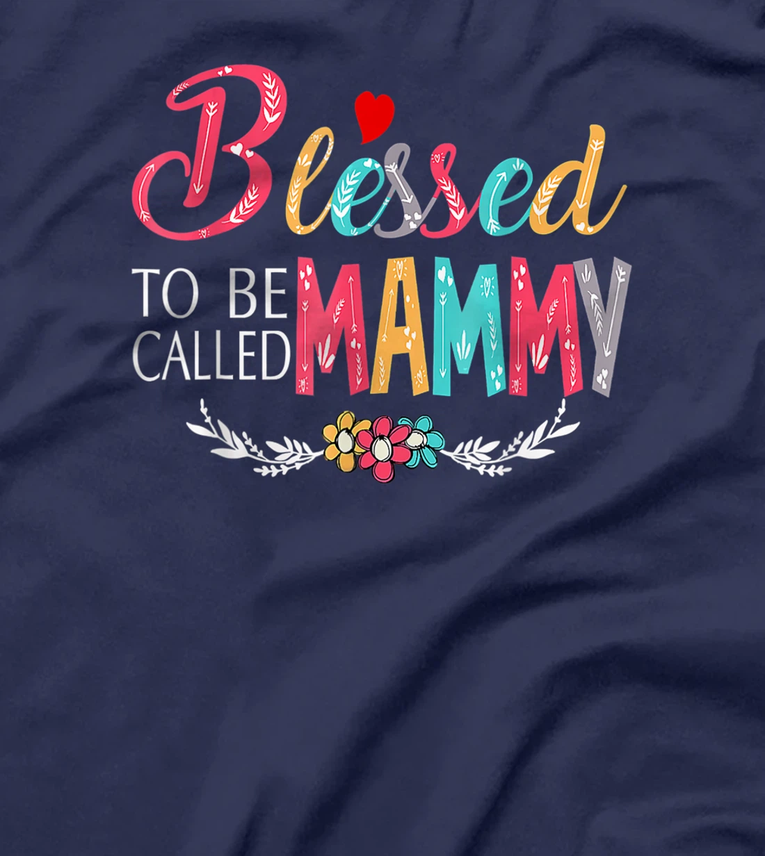 Blessed To Be Called Mom And Mammy Tshirt Funny Mammy T-Shirt