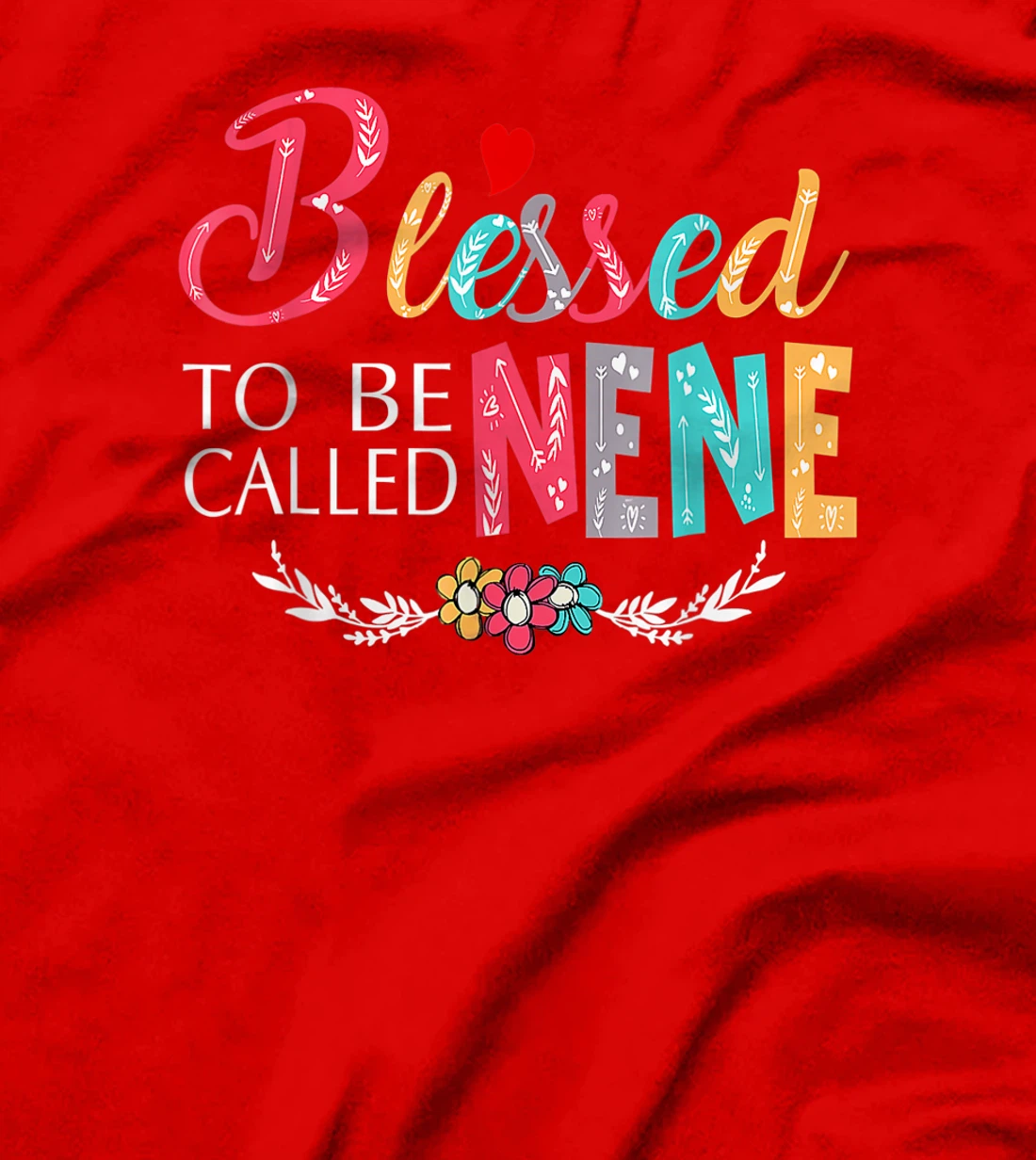 Blessed To Be Called Mom And Nene Tshirt Funny Nene T-Shirt