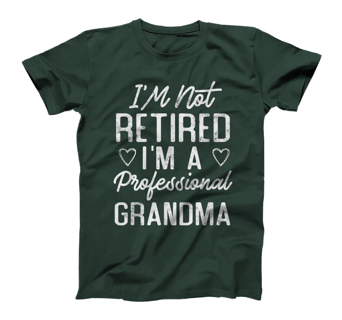 I'M Not Retired I'M A Professional Grandma Funny Retirement T-Shirt