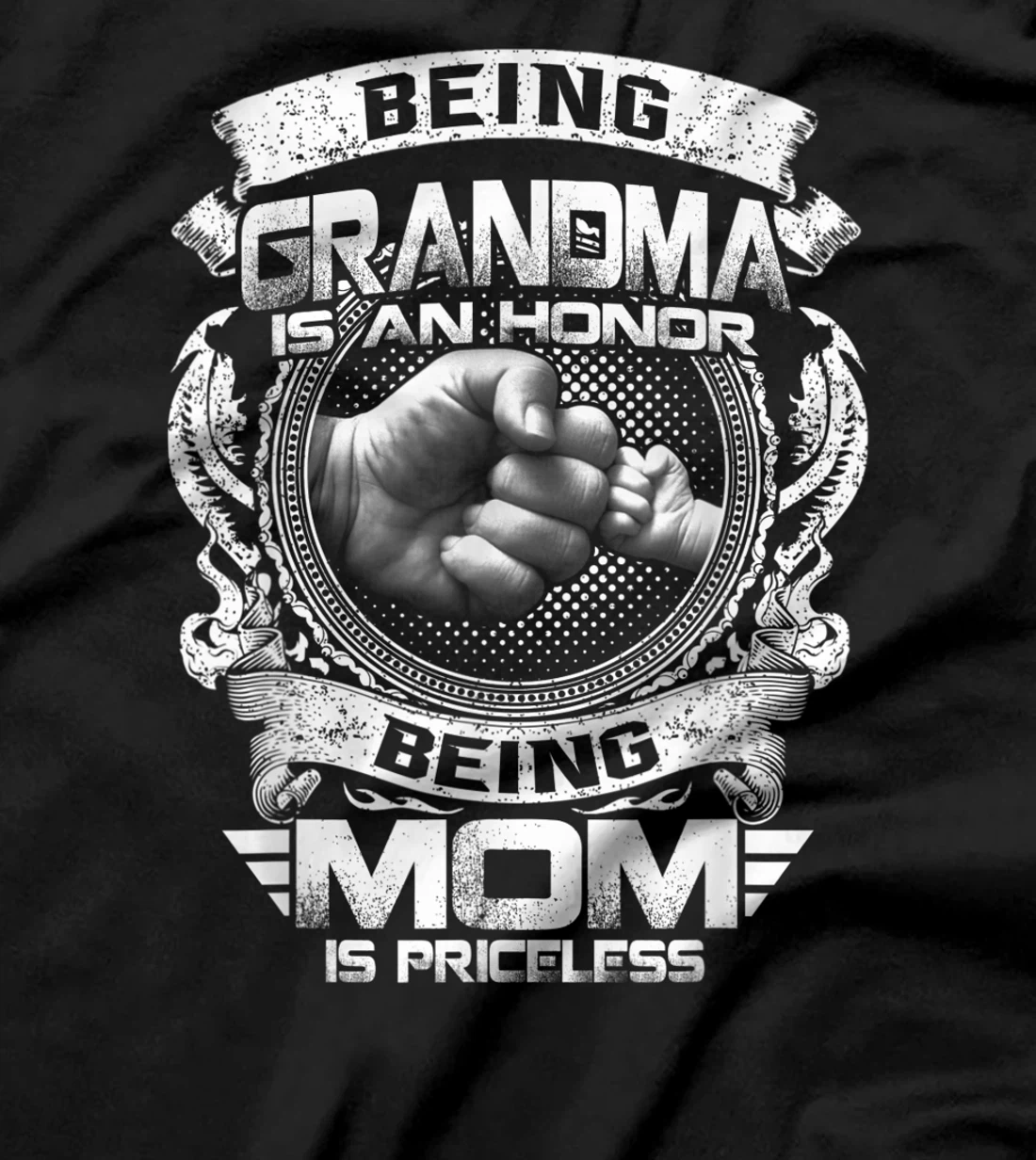 Being Grandma Is An Honor Being Mom Is Priceless Funny T-Shirt