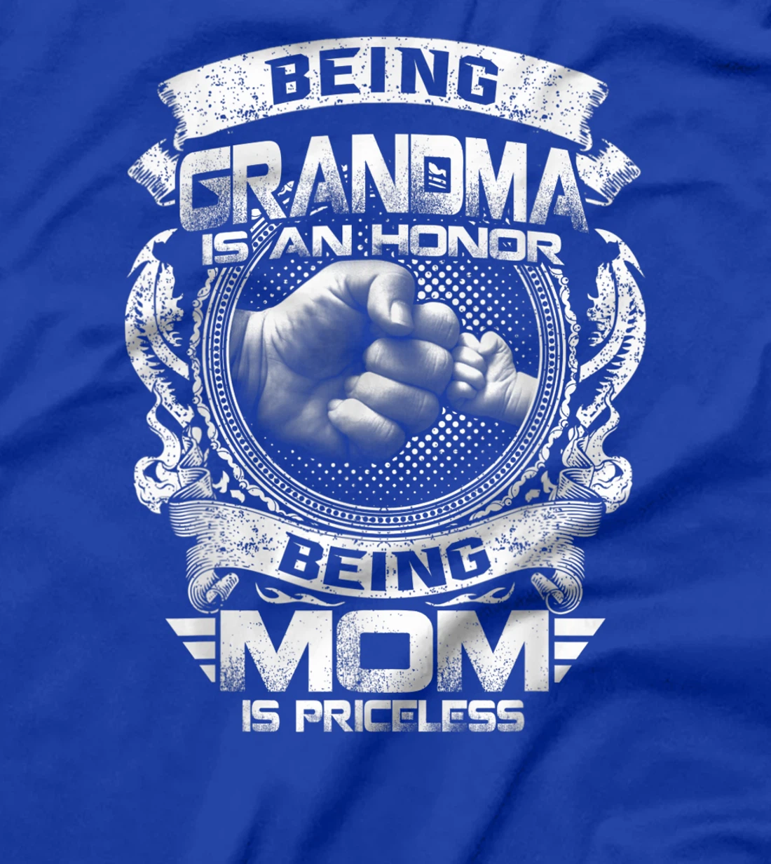 Being Grandma Is An Honor Being Mom Is Priceless Funny T-Shirt