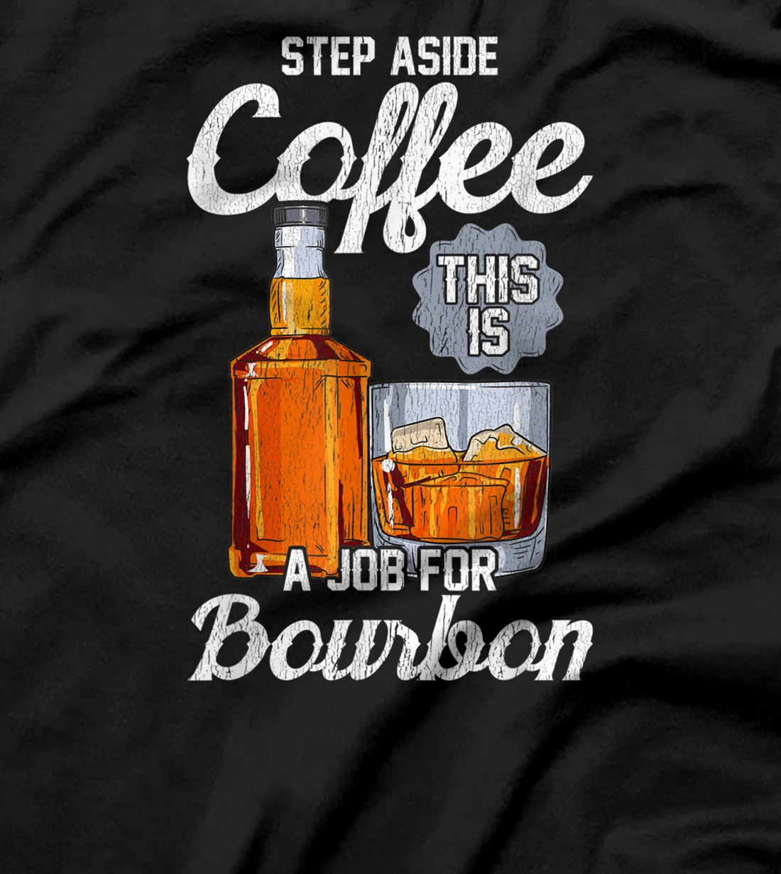 This is a Job For Bourbon! Liquor T-Shirt