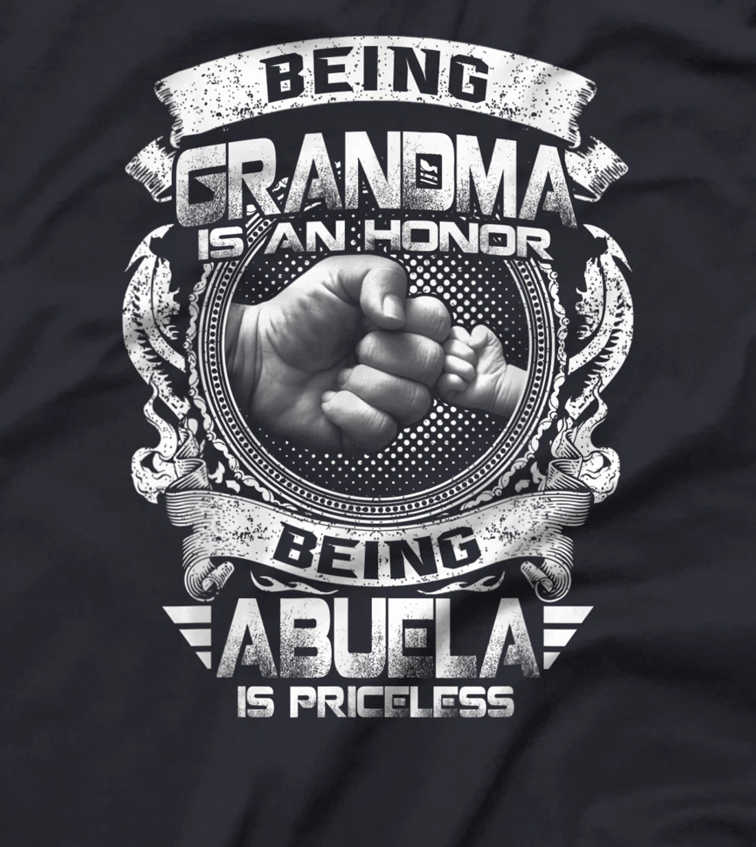 Being Grandma Is An Honor Being Abuela Is Priceless Funny T-Shirt