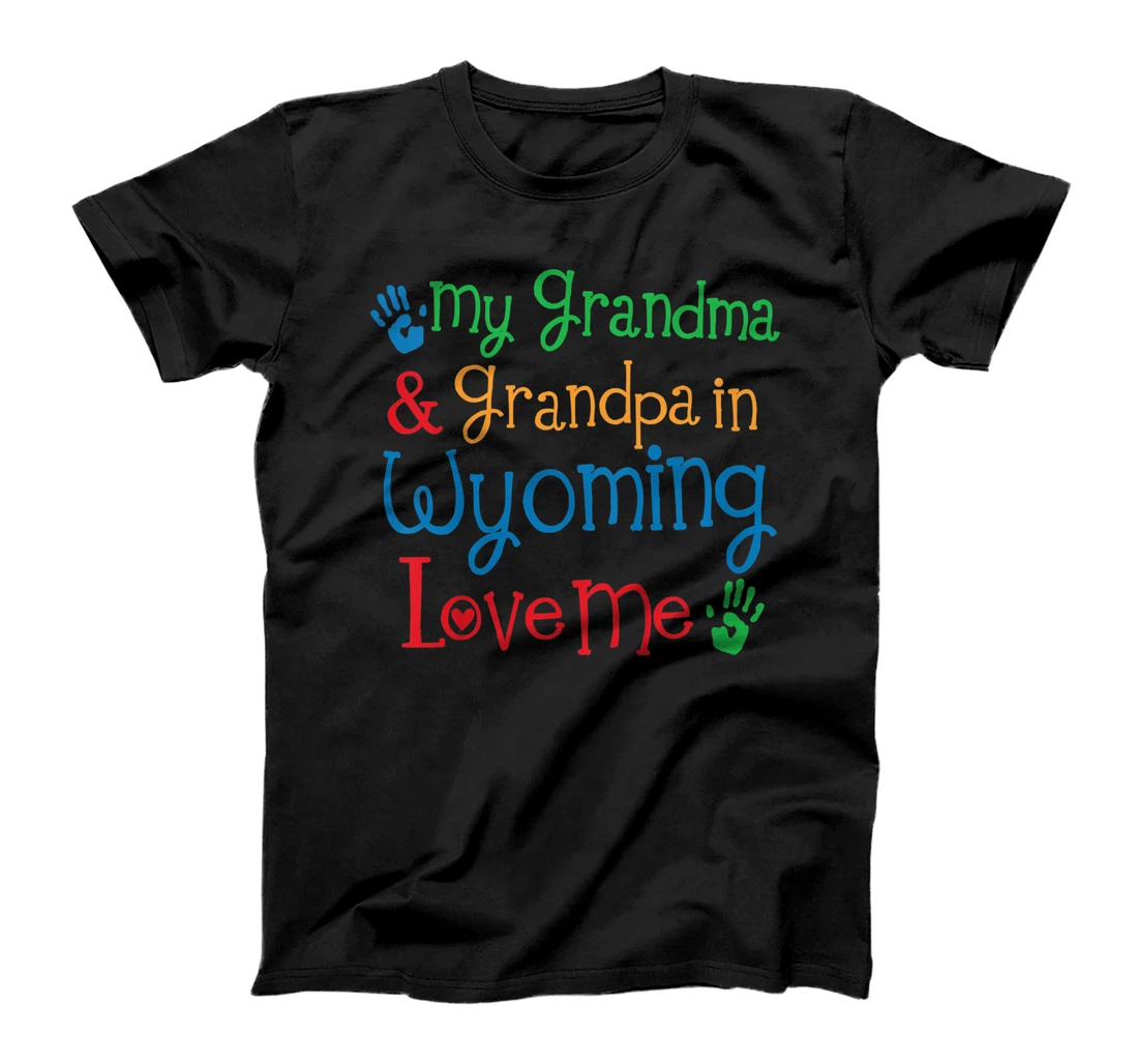Kids My Grandma and Grandpa in Wyoming Love Me T-Shirt