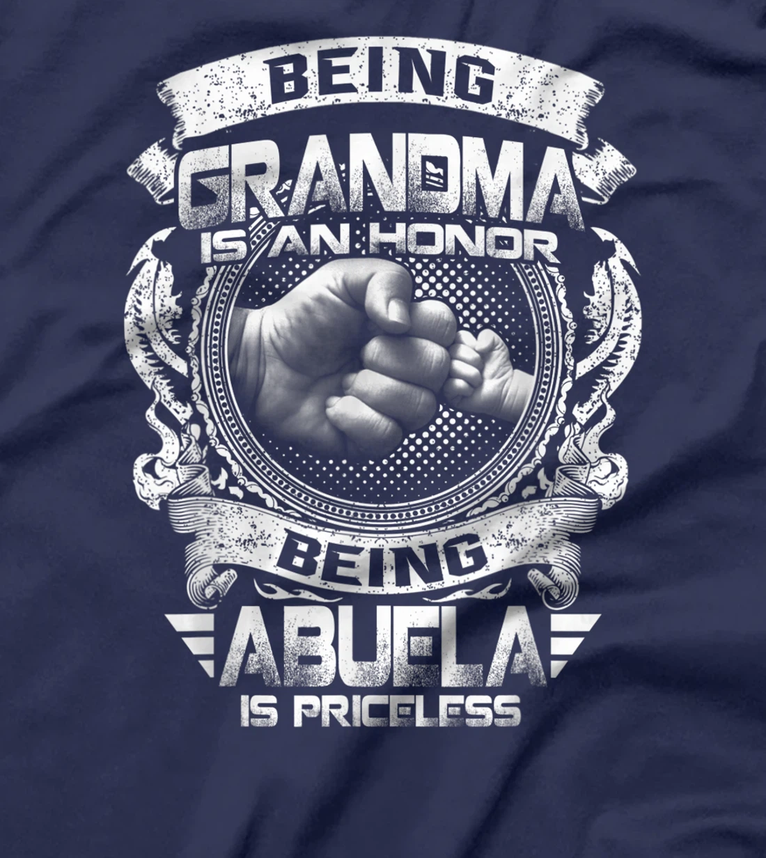 Being Grandma Is An Honor Being Abuela Is Priceless Funny T-Shirt