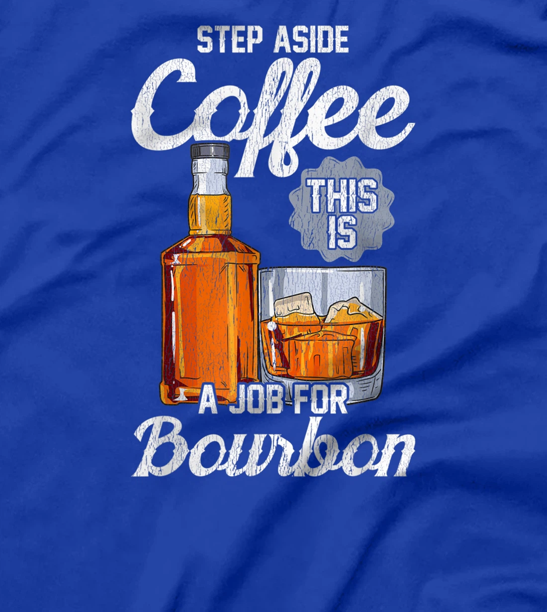 This is a Job For Bourbon! Liquor T-Shirt