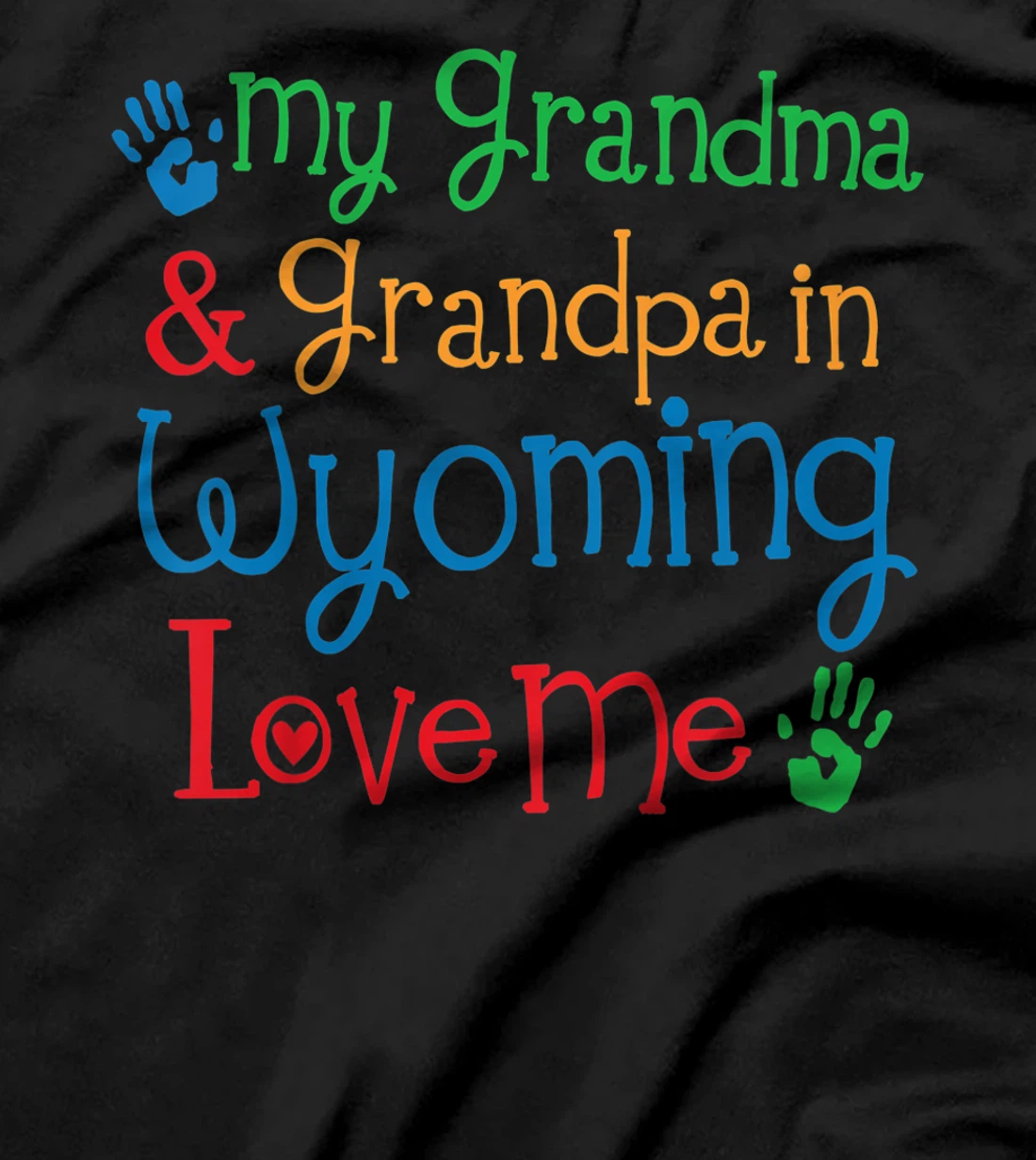 Kids My Grandma and Grandpa in Wyoming Love Me T-Shirt