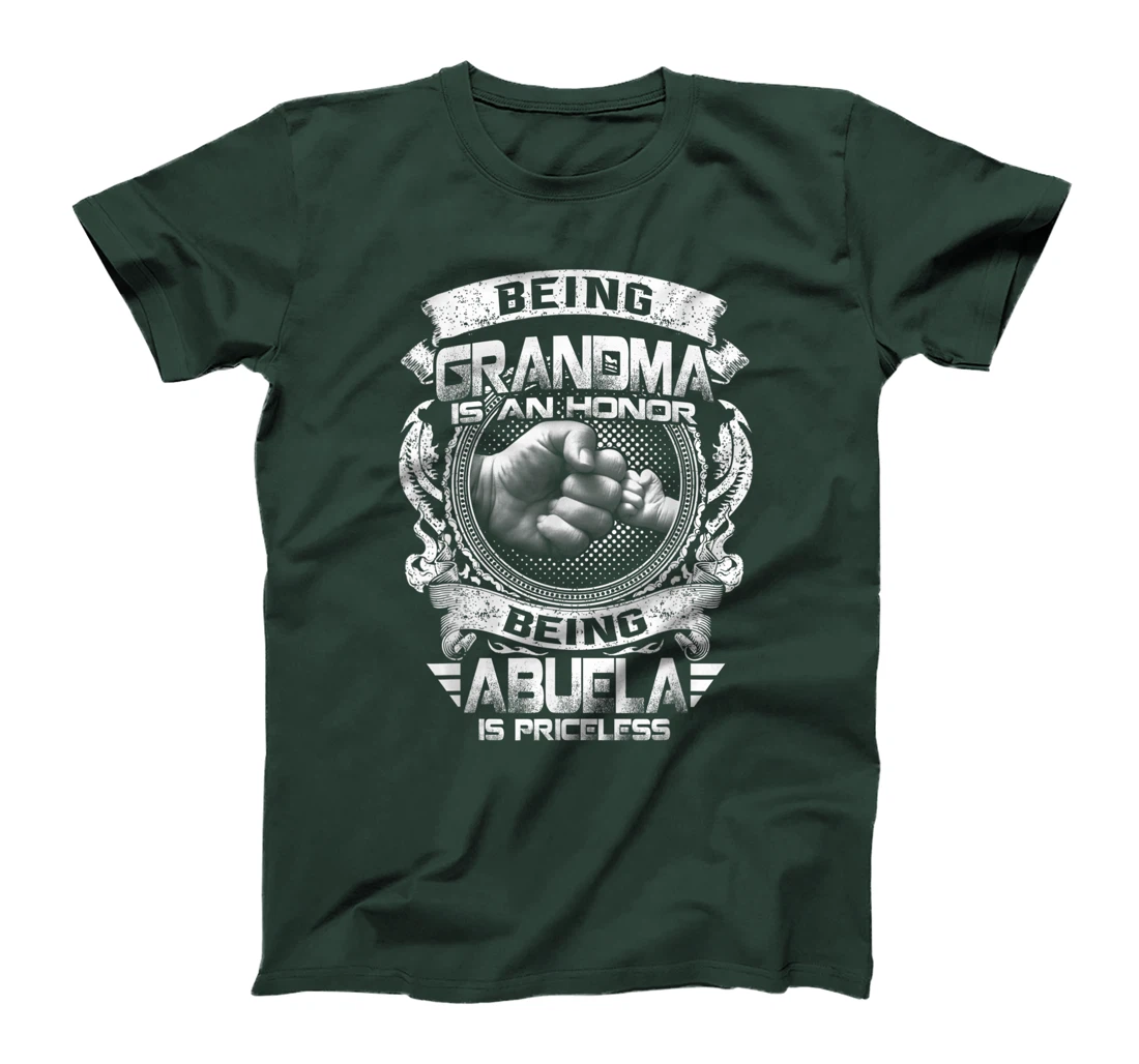 Being Grandma Is An Honor Being Abuela Is Priceless Funny T-Shirt