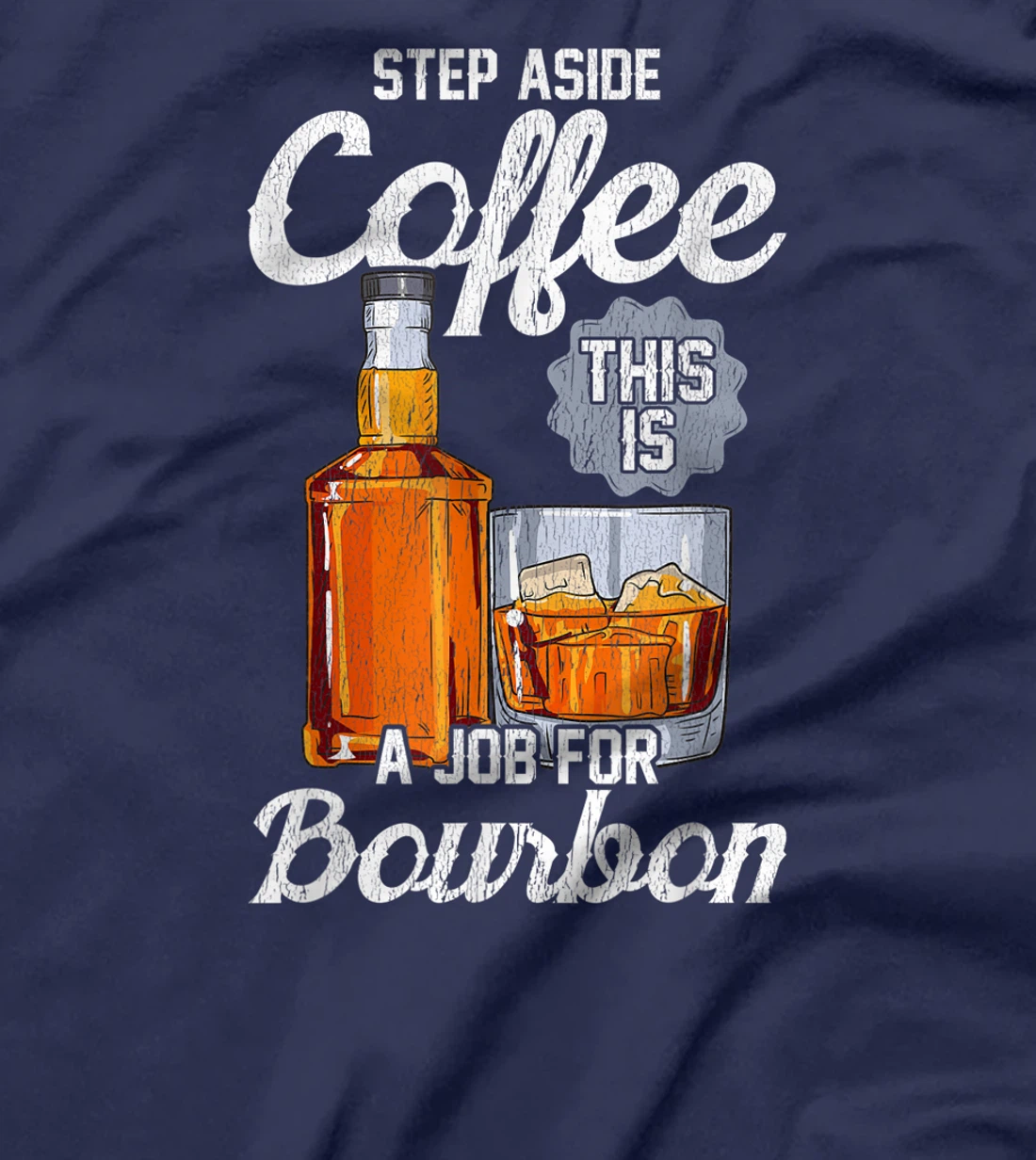 This is a Job For Bourbon! Liquor T-Shirt