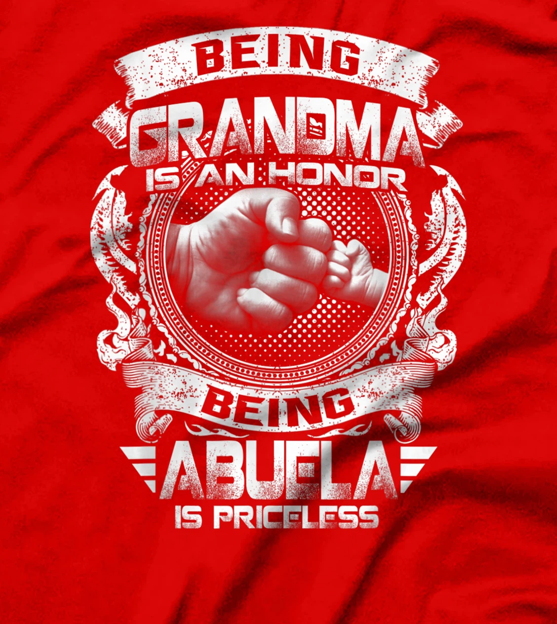 Being Grandma Is An Honor Being Abuela Is Priceless Funny T-Shirt