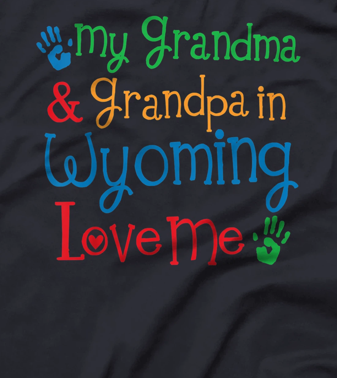 Kids My Grandma and Grandpa in Wyoming Love Me T-Shirt