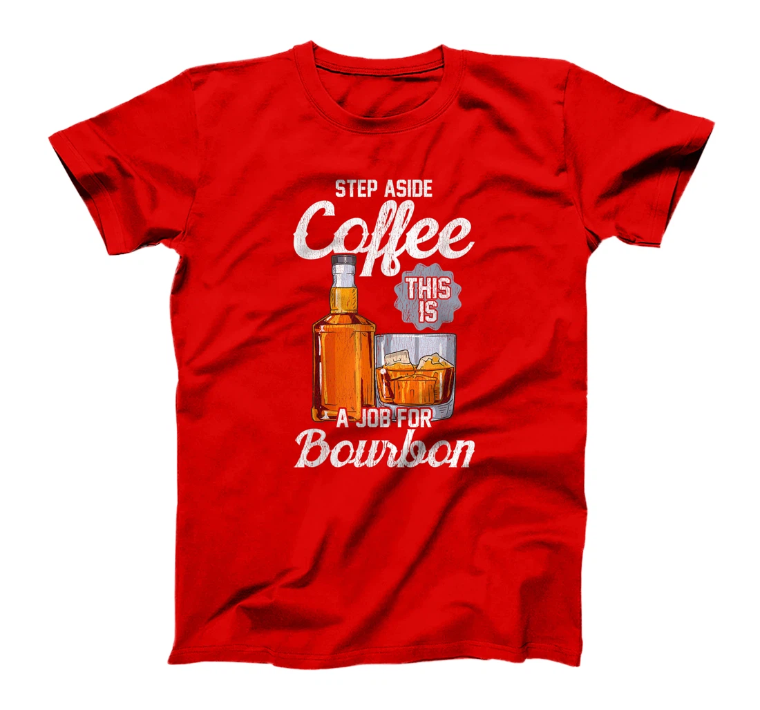 This is a Job For Bourbon! Liquor T-Shirt