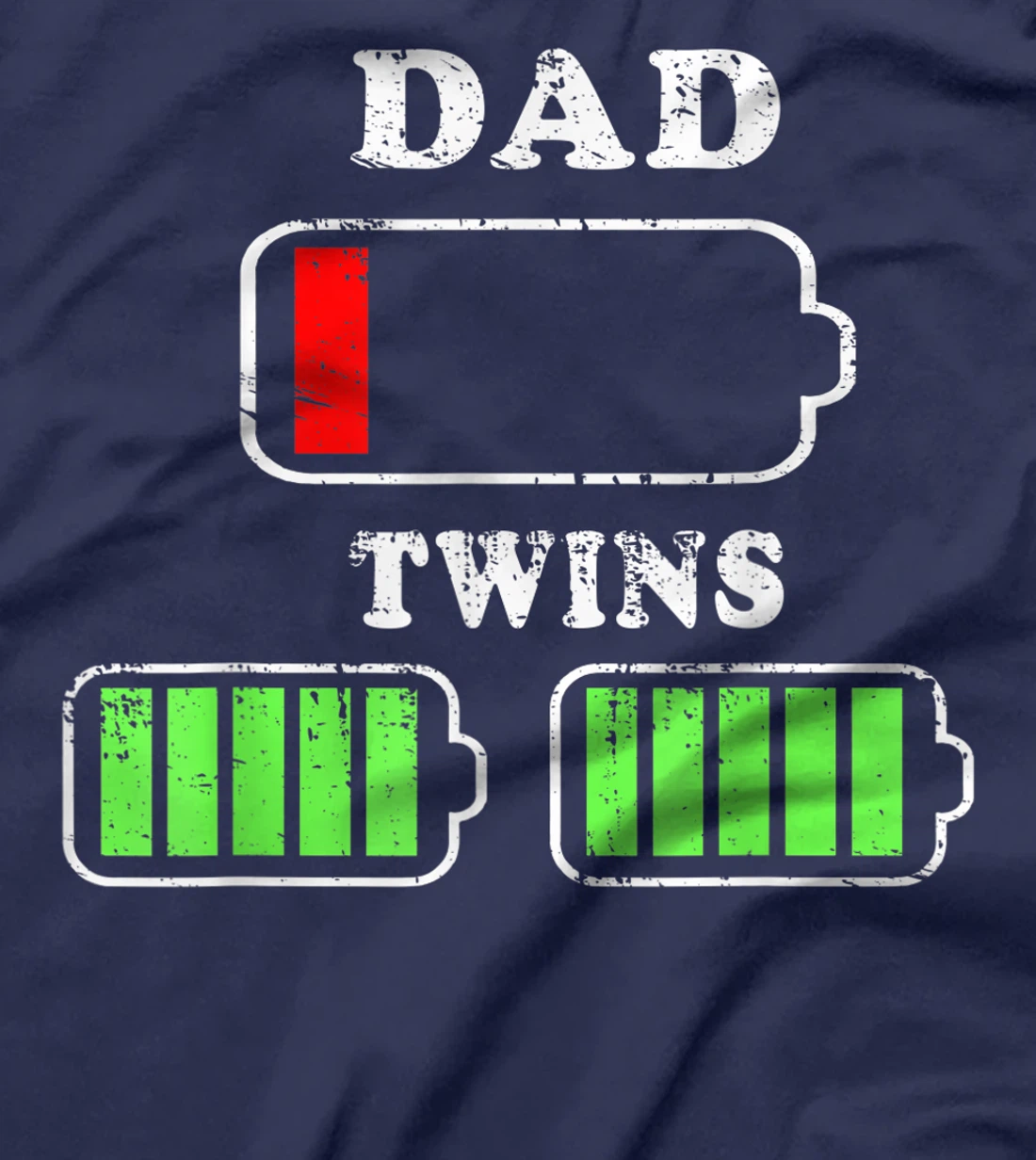 Dad Low Battery Twins Full Battery Tierd Papa T-Shirt