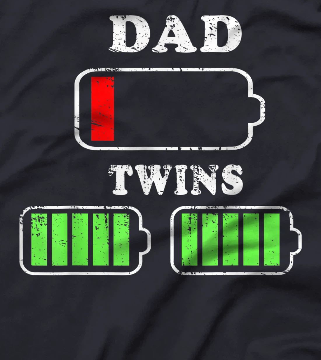 Dad Low Battery Twins Full Battery Tierd Papa T-Shirt