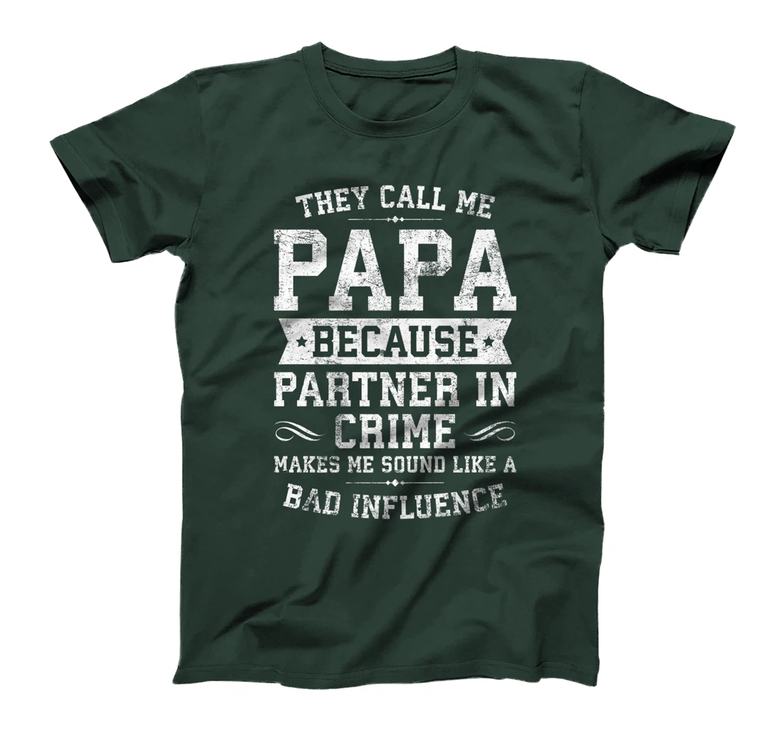 They Call Me Papa Because Partner In Crime Cool Funny Daddy Premium T-Shirt