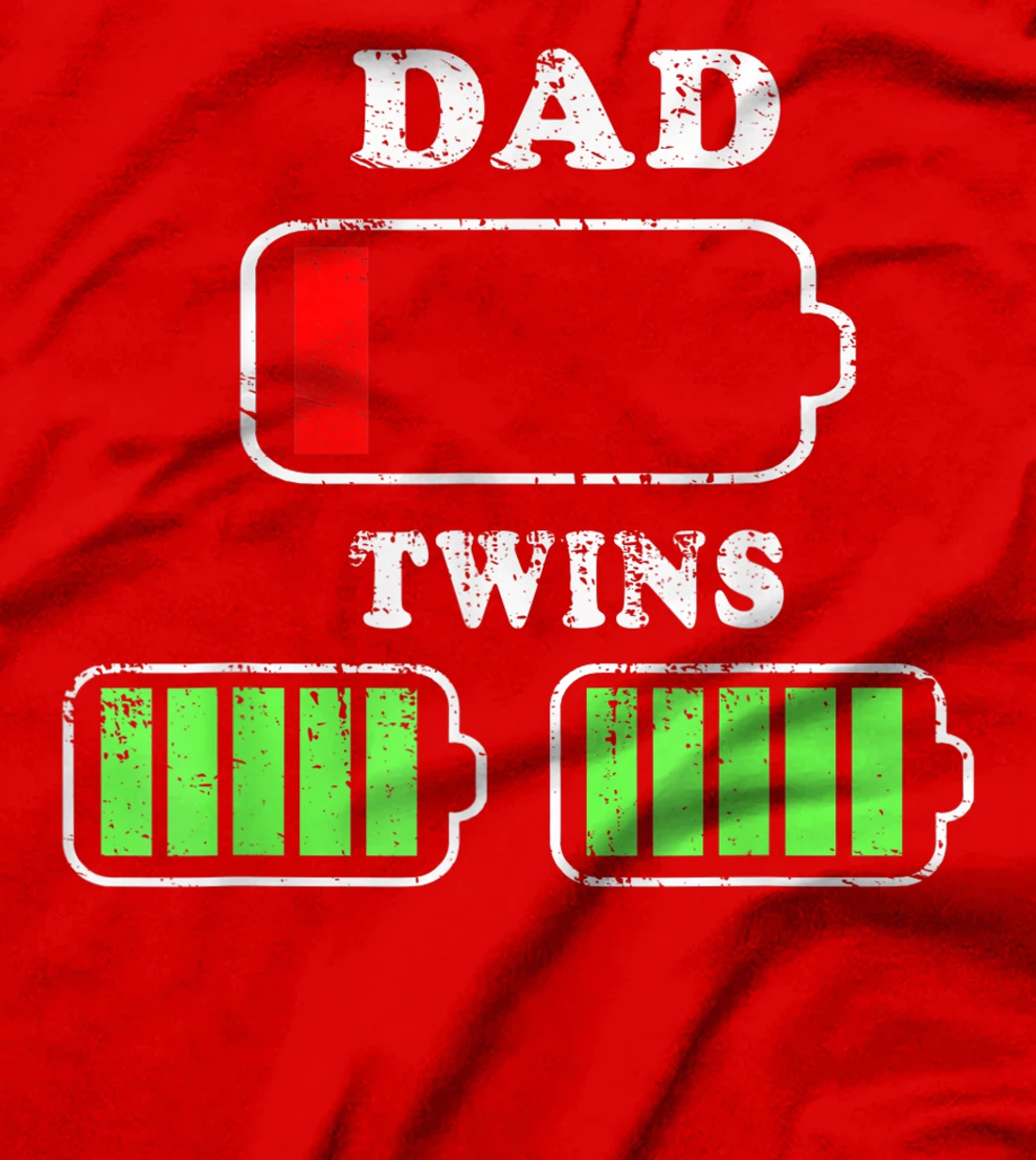 Dad Low Battery Twins Full Battery Tierd Papa T-Shirt