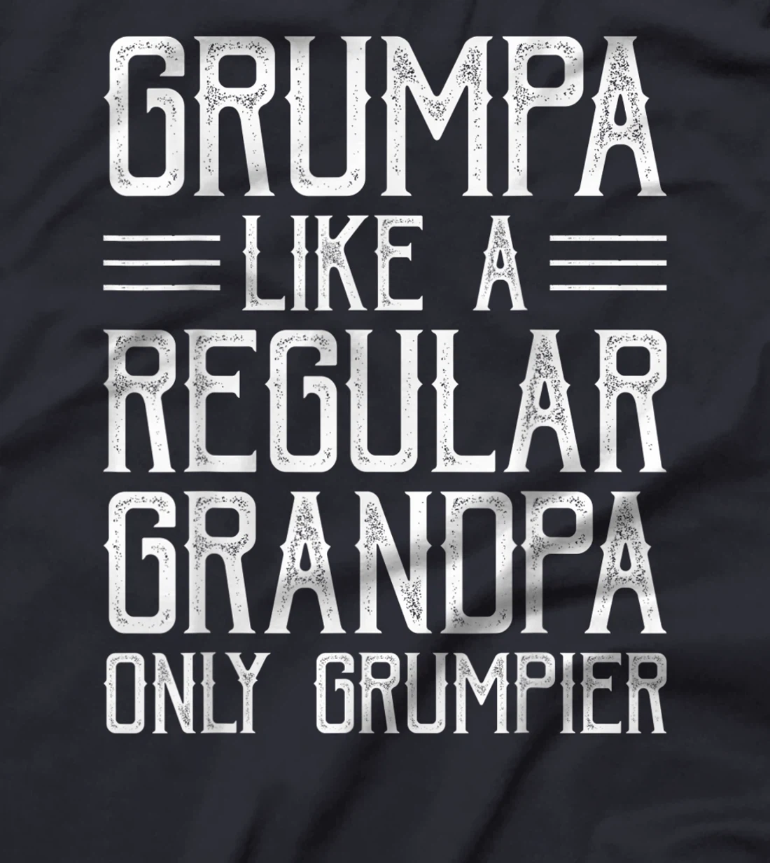Grumpa Definition Like A Regular Grandpa Distressed Grandpa T-Shirt