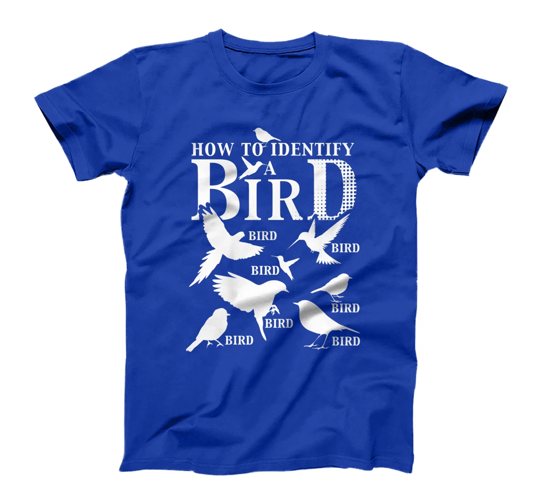 How To Identify A Bird Funny Birdwatcher Gifts Birdwatching Premium T-Shirt