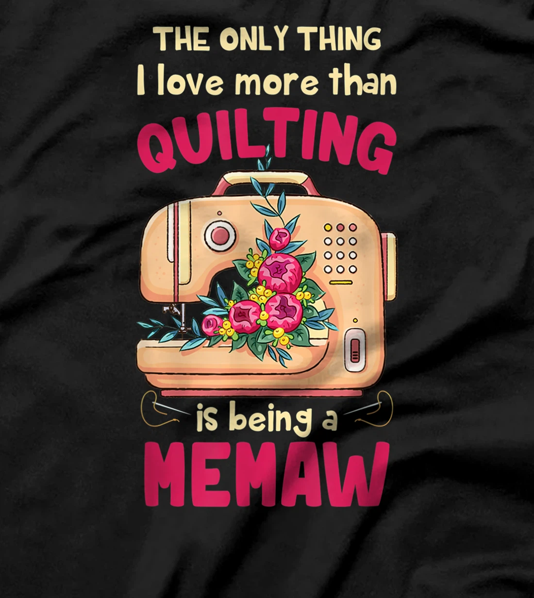 Quilting Grandmother Quilt Memaw Gift for Quilter & Sewer T-Shirt