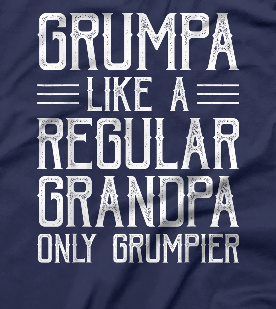 Grumpa Definition Like A Regular Grandpa Distressed Grandpa T-Shirt