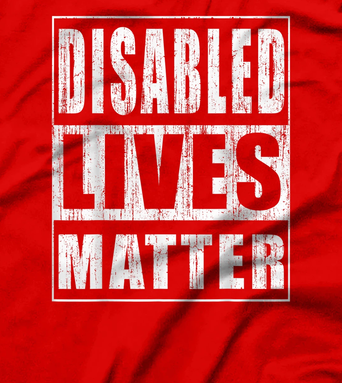 Disabled Lives Matter Gift for Disabled Rights Activist T-Shirt