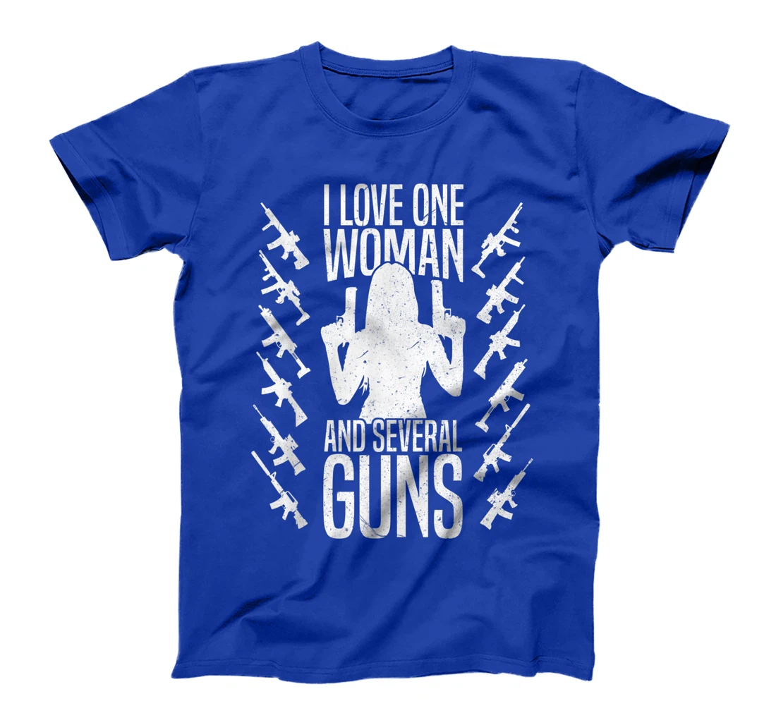 I Love One Woman And Several Guns 2nd Amendment Weapon Lover T-Shirt