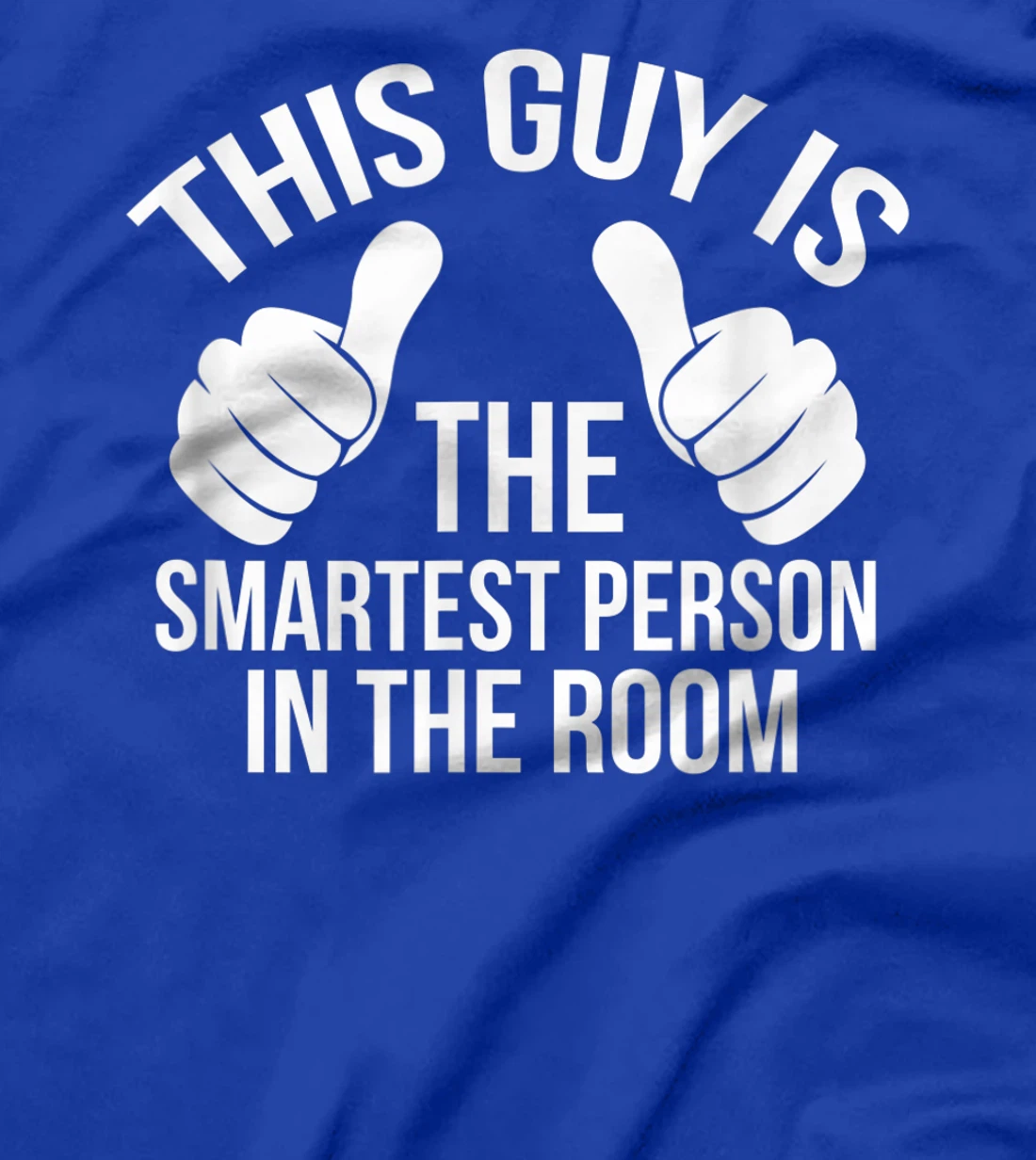 By far, this cool guy is the smartest person in the room! T-Shirt