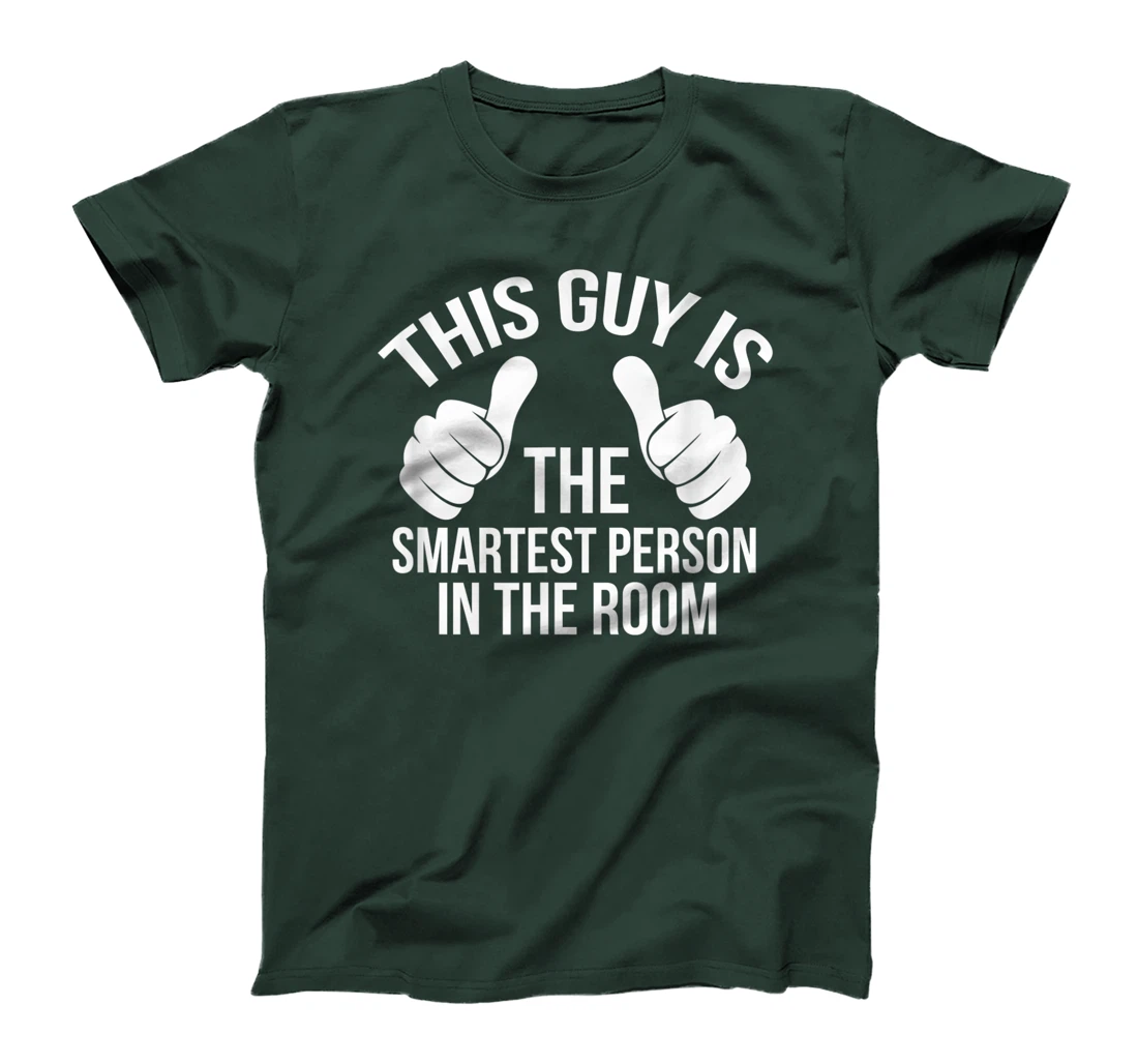 By far, this cool guy is the smartest person in the room! T-Shirt