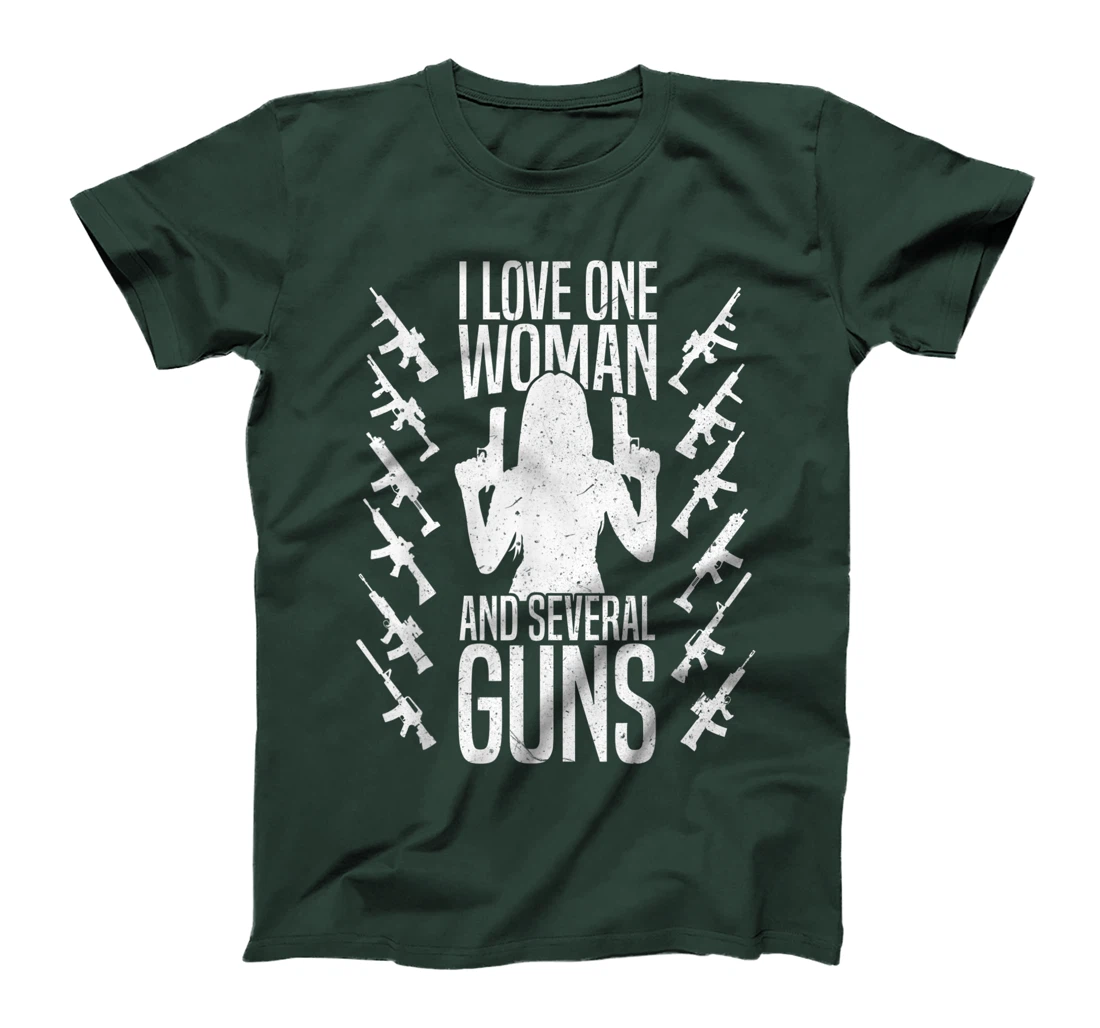 I Love One Woman And Several Guns 2nd Amendment Weapon Lover T-Shirt