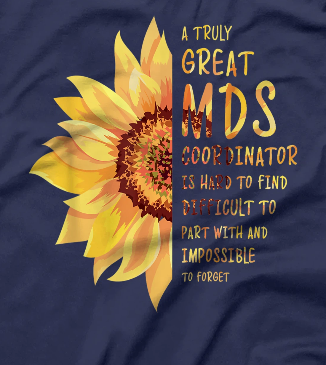 A Truly Great MDS Coordinator T-Shirt